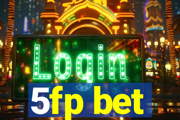 5fp bet