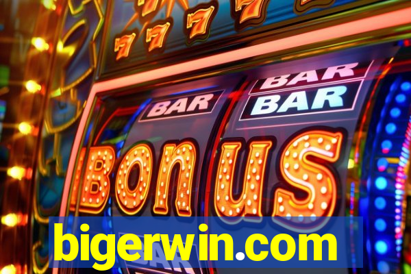 bigerwin.com