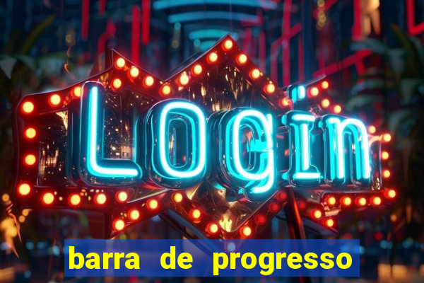 barra de progresso 99 blaze o que significa