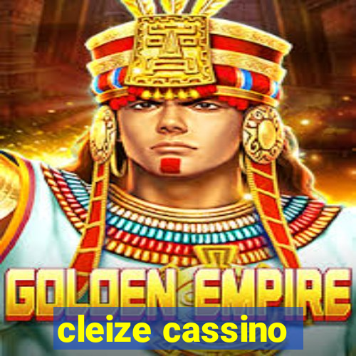 cleize cassino