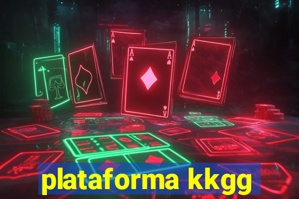 plataforma kkgg