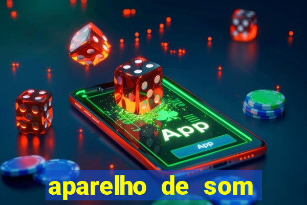 aparelho de som casas bahia