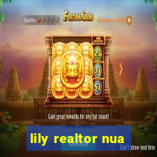 lily realtor nua