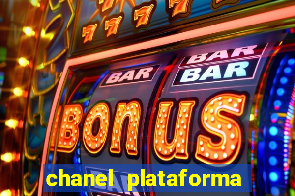 chanel plataforma de jogo