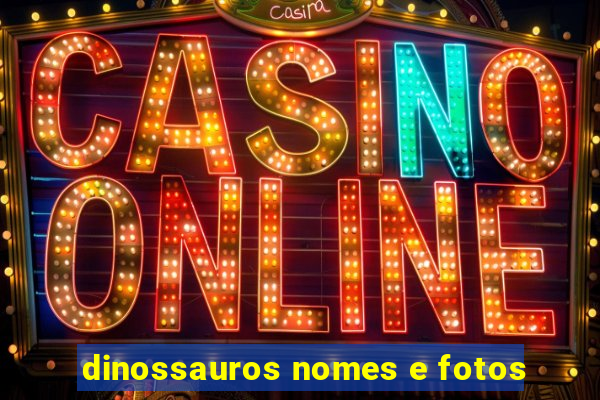 dinossauros nomes e fotos