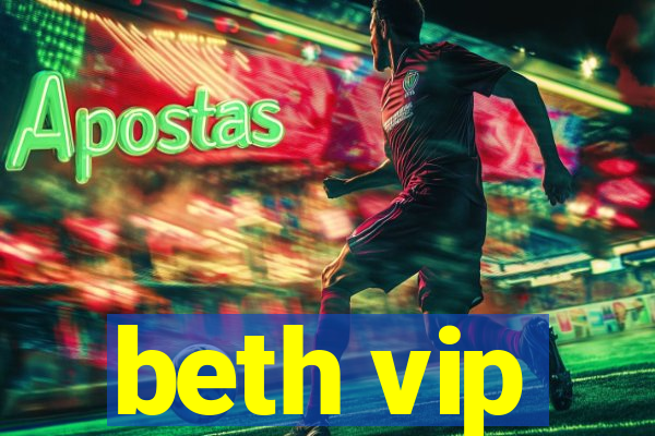 beth vip