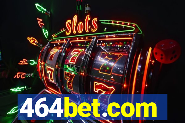 464bet.com
