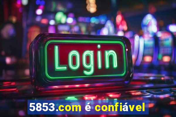 5853.com é confiável