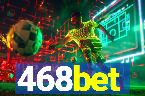 468bet