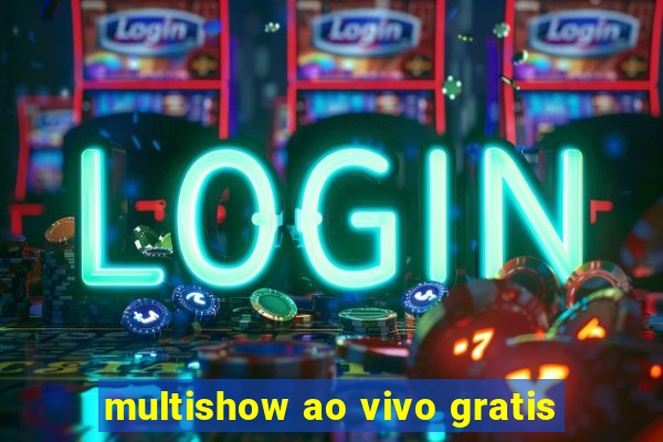 multishow ao vivo gratis