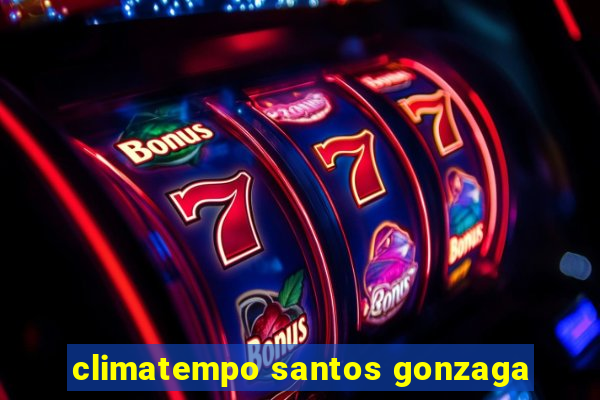 climatempo santos gonzaga