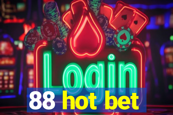 88 hot bet