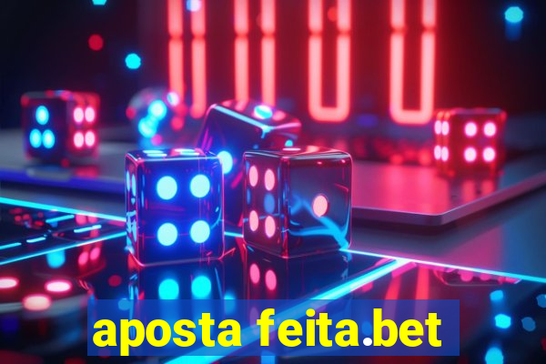 aposta feita.bet