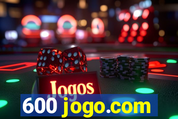 600 jogo.com
