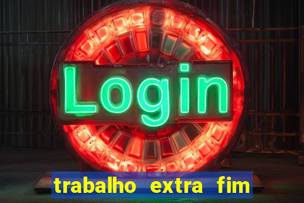 trabalho extra fim de semana porto