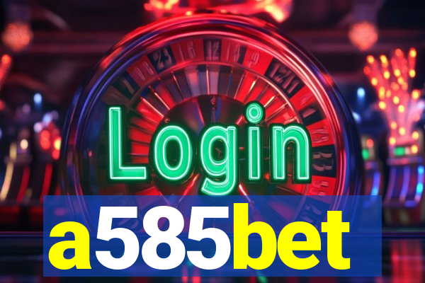 a585bet