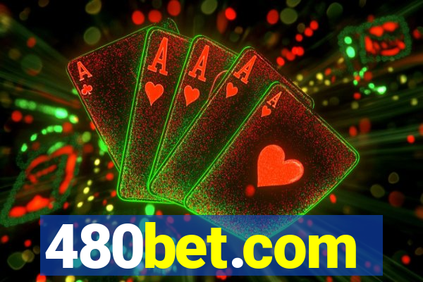 480bet.com