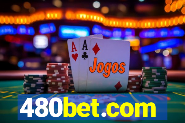 480bet.com