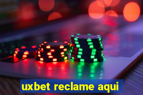 uxbet reclame aqui