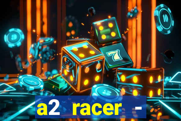 a2 racer - riscando o asfalto filme completo dublado