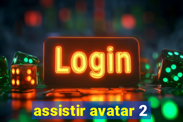assistir avatar 2