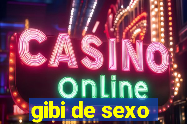 gibi de sexo
