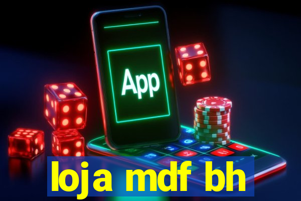 loja mdf bh