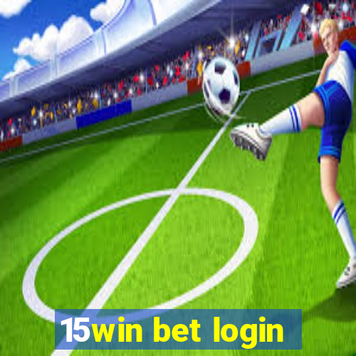 15win bet login