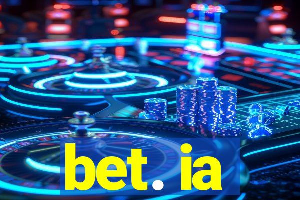bet. ia