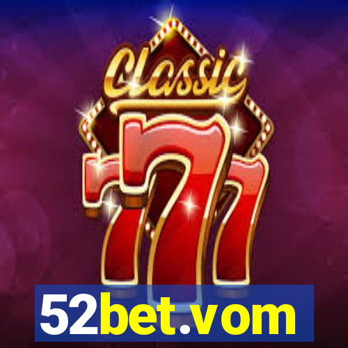 52bet.vom