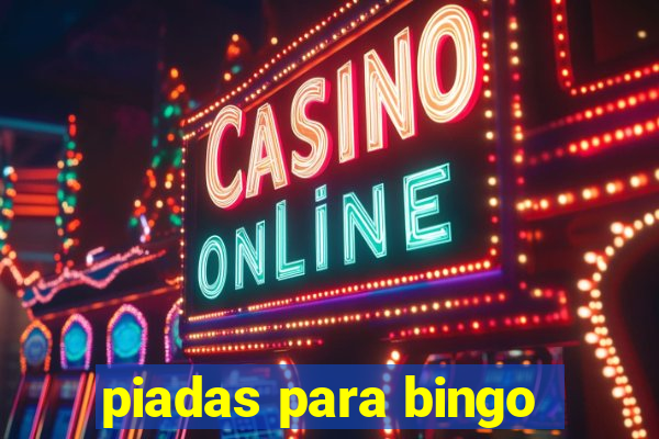 piadas para bingo