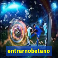entrarnobetano