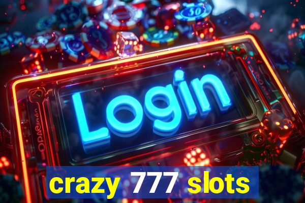 crazy 777 slots