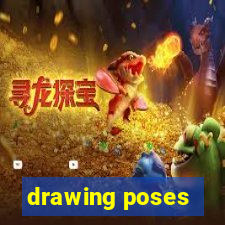 drawing poses