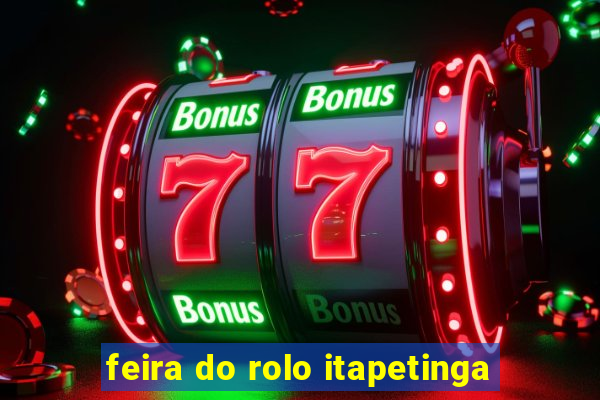 feira do rolo itapetinga