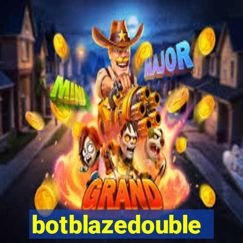 botblazedouble