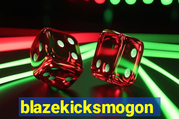 blazekicksmogon