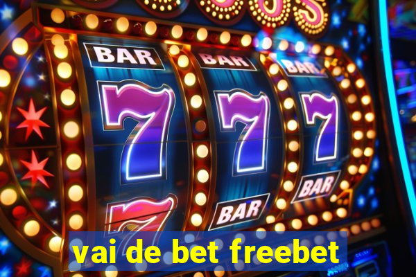 vai de bet freebet