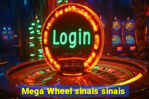Mega Wheel sinais sinais