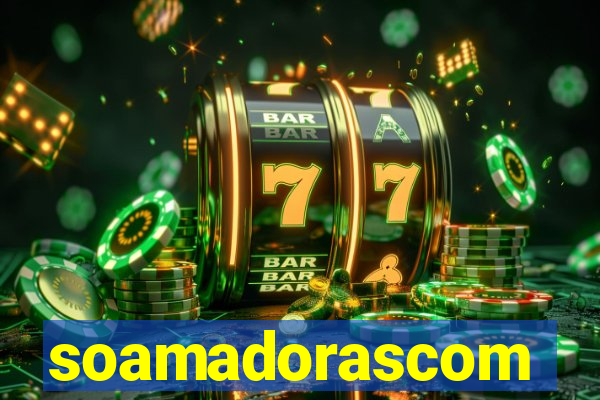 soamadorascom