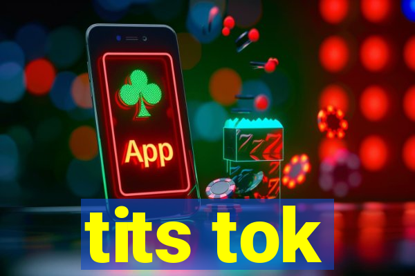 tits tok