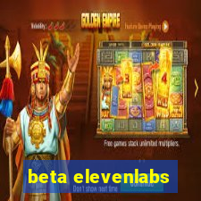 beta elevenlabs