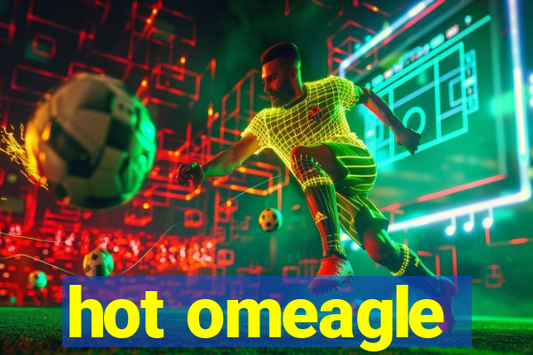 hot omeagle