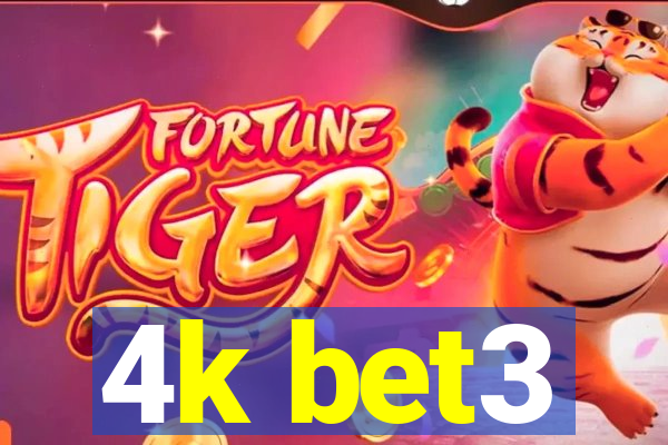 4k bet3