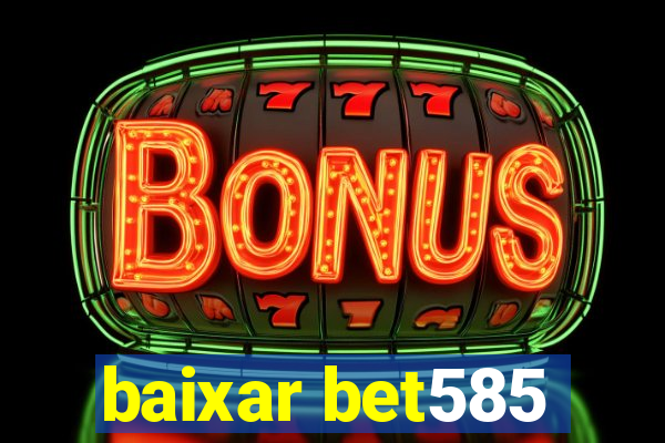 baixar bet585