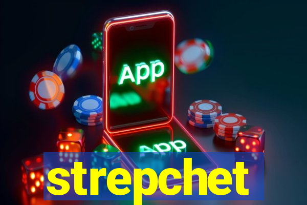 strepchet
