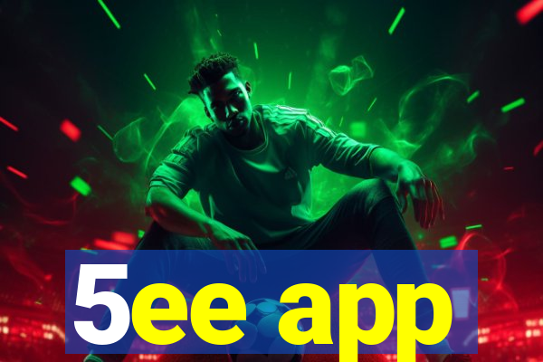 5ee app