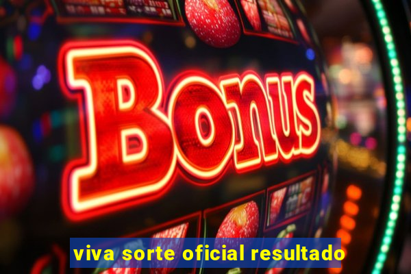 viva sorte oficial resultado