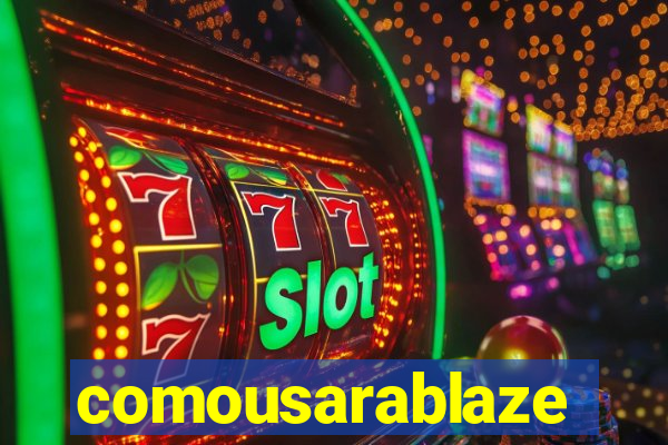 comousarablaze