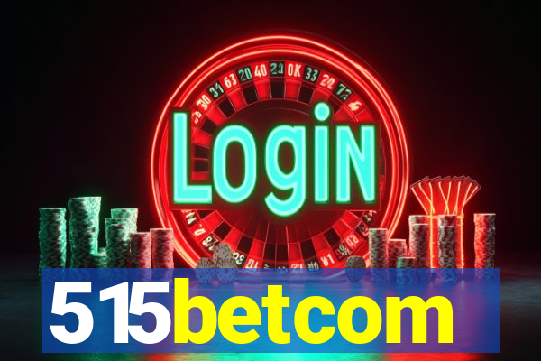 515betcom
